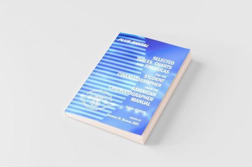 Selected Tables Charts and Formulas for the Student Cinematographer from the American Cinematographer Manual