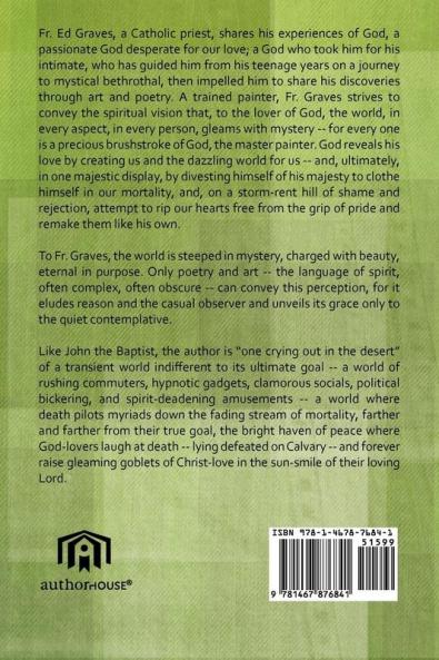 A God Desperate to be Loved: A Poetic - Artistic Spiritual Journey