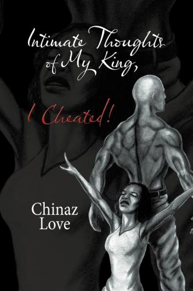 Intimate Thoughts of My King I Cheated!