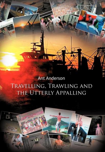 Travelling Trawling and the Utterly Appalling