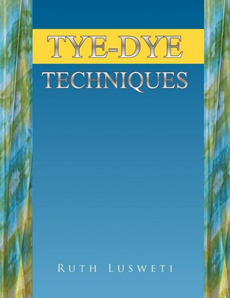 Tye-Dye Techniques