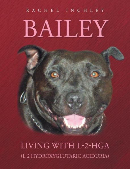 Bailey Living with L-2-Hga (L-2 Hydroxyglutaric Aciduria)