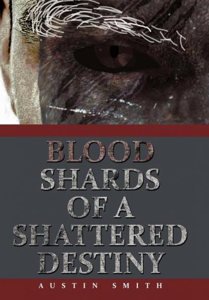 Blood Shards of a Shattered Destiny