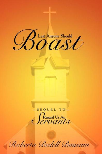 Lest Anyone Should Boast