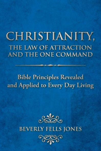 Christianity the Law of Attraction and the One Command