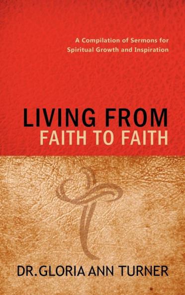LIVING FROM FAITH TO FAITH