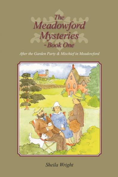 The Meadowford Mysteries - Book One: After the Garden Party & Mischief in Meadowford