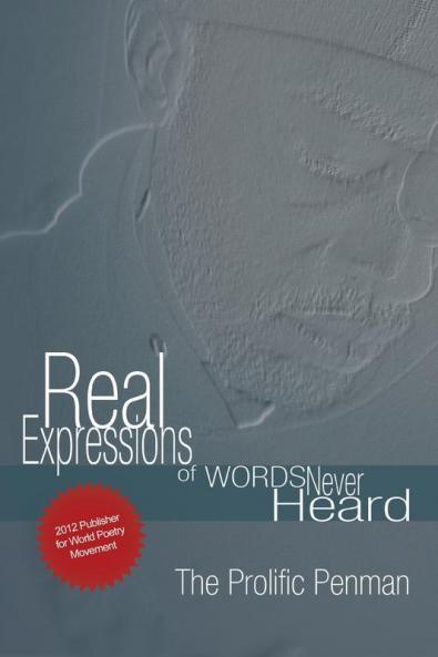 Real Expression's Of Words Never Heard