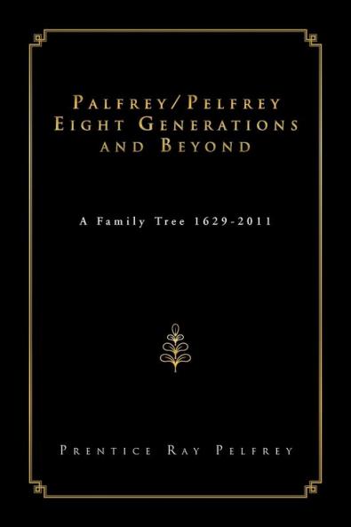 Palfrey/Pelfrey Eight Generations and Beyond