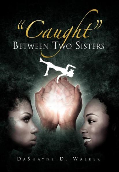 ''Caught'' Between Two Sisters