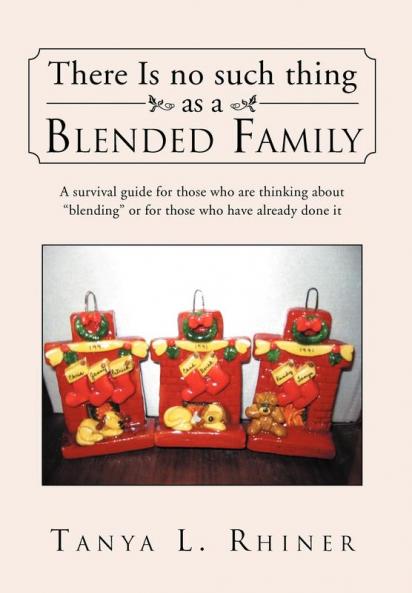 There Is No Such Thing as a Blended Family