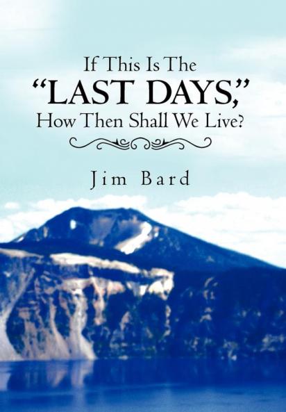 If This Is the Last Days How Then Shall We Live?