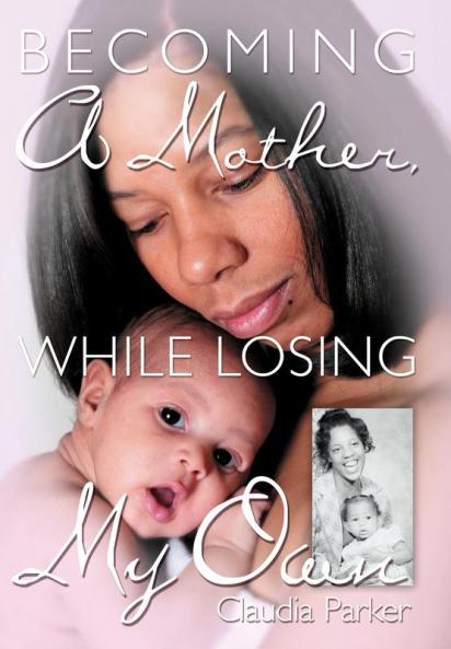 Becoming A Mother While Losing My Own