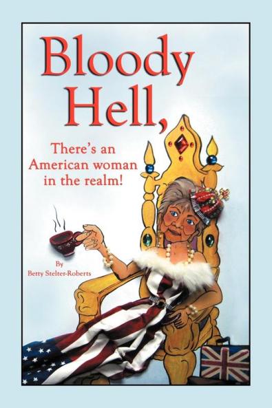 Bloody Hell There's an American Woman in the Realm