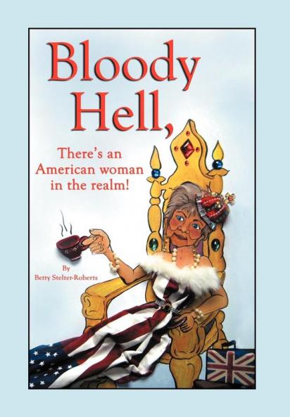 Bloody Hell There's an American Woman in the Realm