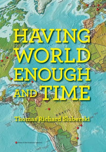 Having World Enough and Time