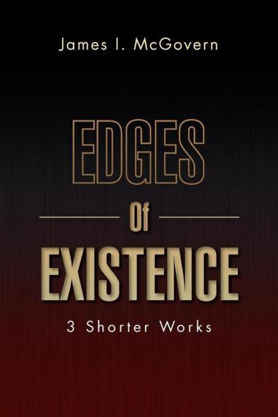 Edges of Existence