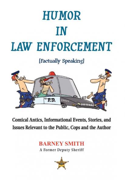 Humor In Law Enforcement [Factually Speaking]