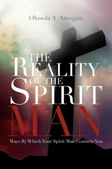 The Reality of the Spirit Man