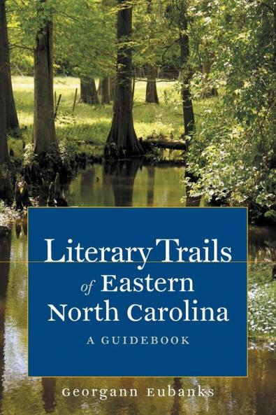 Literary Trails of Eastern North Carolina