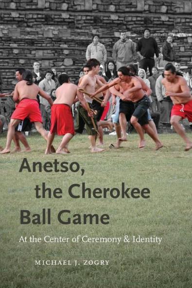 Anetso the Cherokee Ball Game