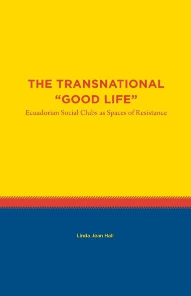 The Transnational Good Life
