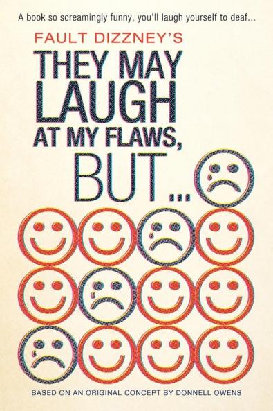 They May Laugh at My Flaws But...