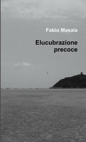 Elucubrazione Precoce