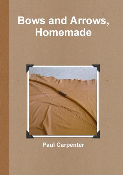 Bows and Arrows Homemade