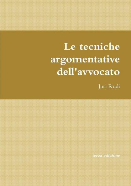 Le tecniche argomentative dell'avvocato