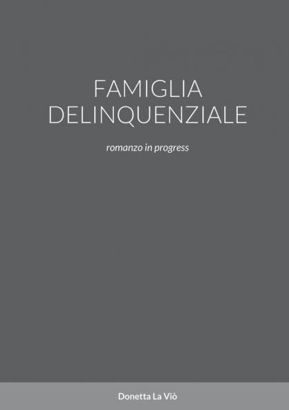 FAMIGLIA DELINQUENZIALE