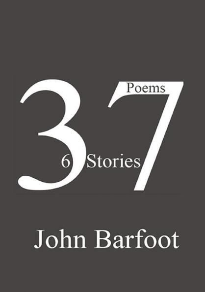 37 Poems 6 Stories