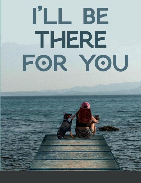I'll be there for you