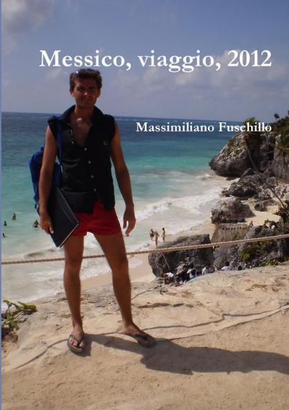 Messico viaggio 2012