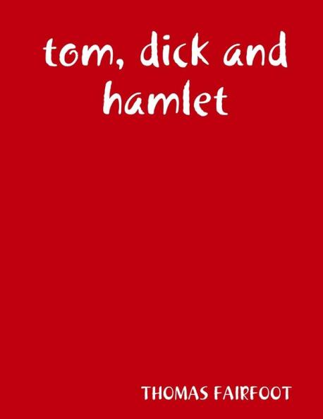 tom dick and hamlet