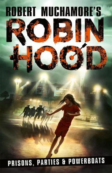 ROBIN HOOD 7: PRISONS, PARTIES & POWERBOATS