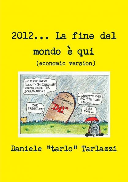 2012... La fine del mondo �� qui (economic version)