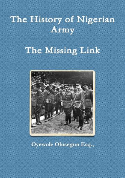 The History of Nigerian Army - The Missing Link