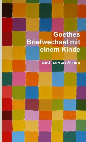 Goethes Briefwechsel mit einem Kinde
