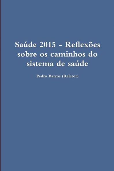 Sa��de 2015 - Reflex��es sobre os caminhos do sistema de sa��de