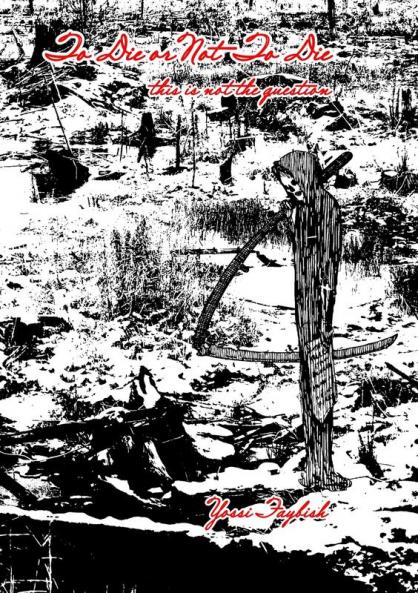 To Die or Not To Die this is not the question