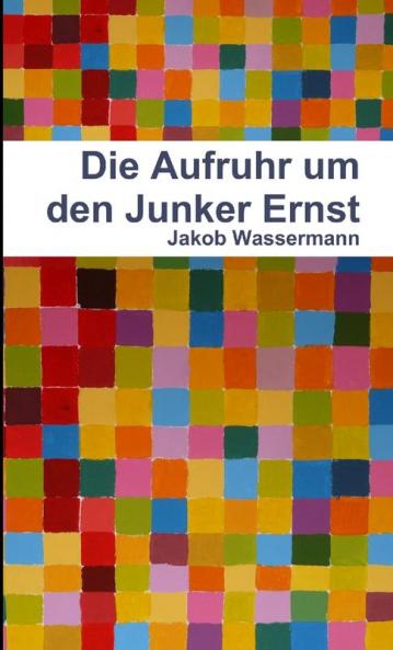 Die Aufruhr um den Junker Ernst