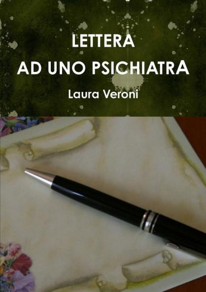 LETTERA AD UNO PSICHIATRA