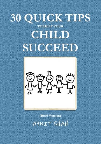 30 Quick Tips to help your Child SUCCEED