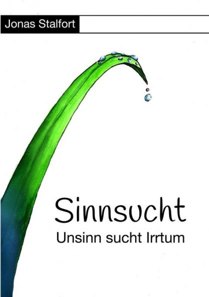 Sinnsucht - Unsinn sucht Irrtum