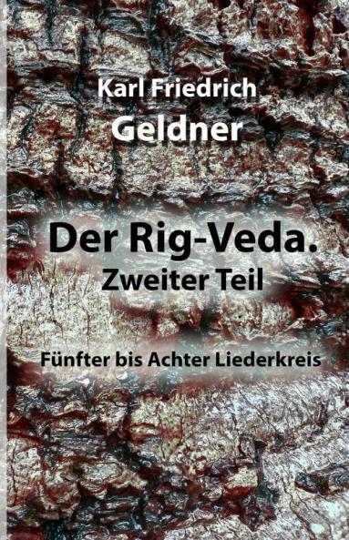 Der Rig-Veda. Zweiter Teil