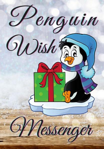 PENGUIN WISH MESSENGER
