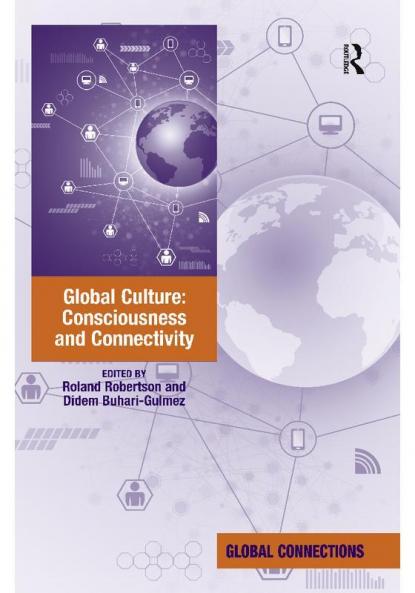 Global Culture: Consciousness and Connectivity
