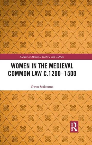 Women in the Medieval Common Law c.1200-1500