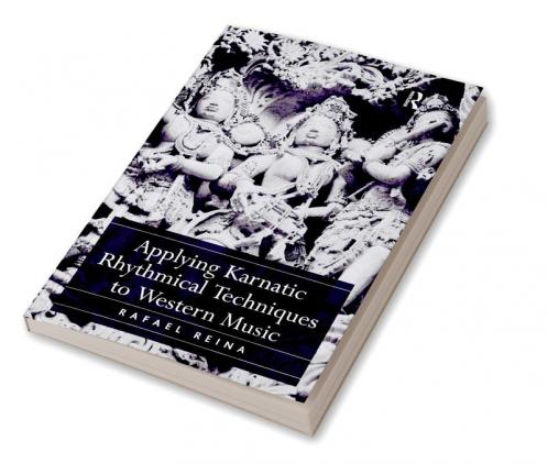 Applying Karnatic Rhythmical Techniques to Western Music